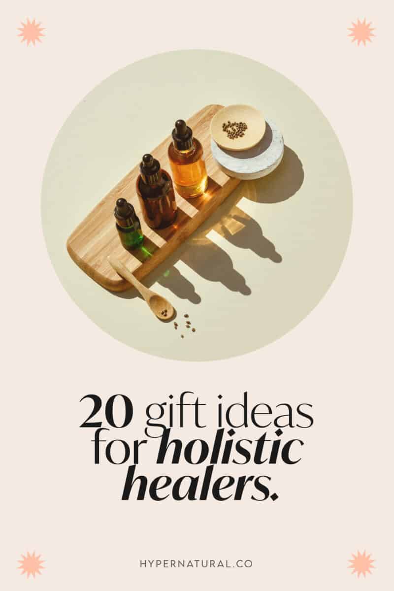 20-gift-ideas-for-holistic-healers-pin