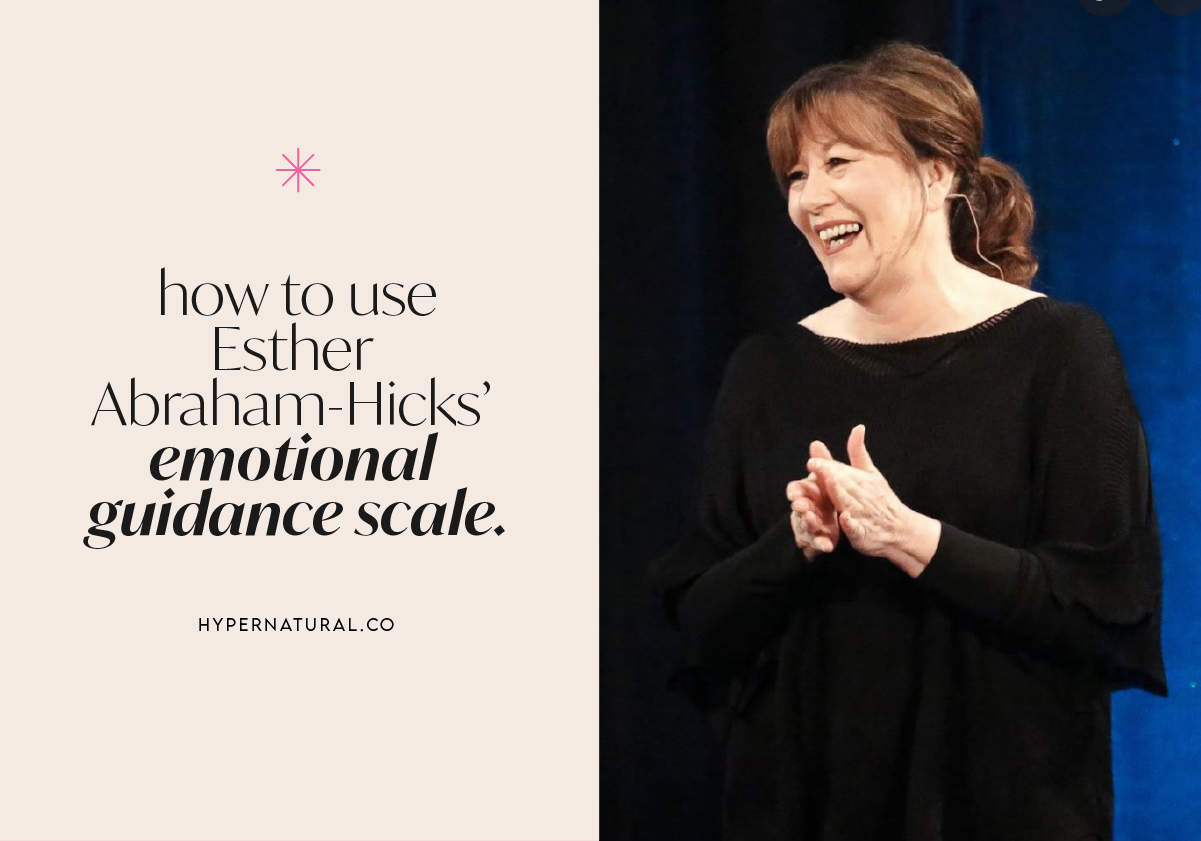 how-to-use-esther-hicks-emotional-guidance-scale-hypernatural.co