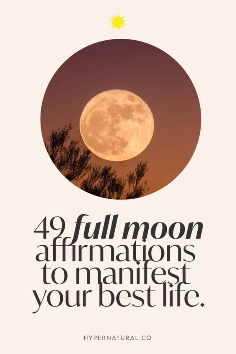 49-full-moon-affirmations-to-mannifest-your-best-life-pin