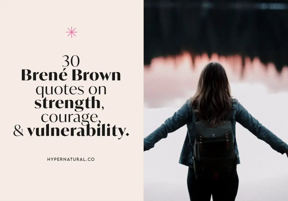 30-brene-brown-quotes-on-strength-courage-and-vulnerability