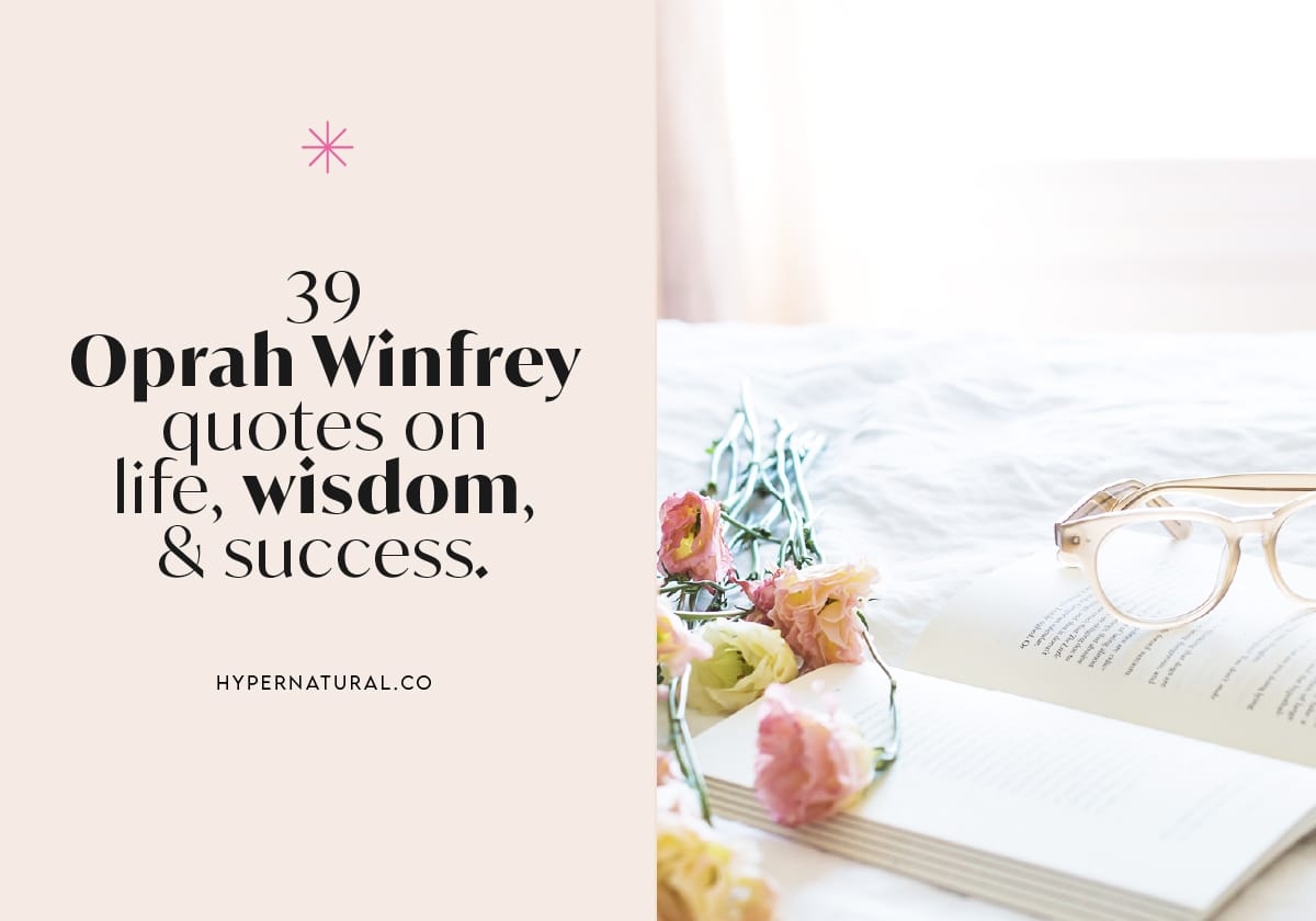 39-oprah-winfrey-quotes-on-life-wisdom-and-success