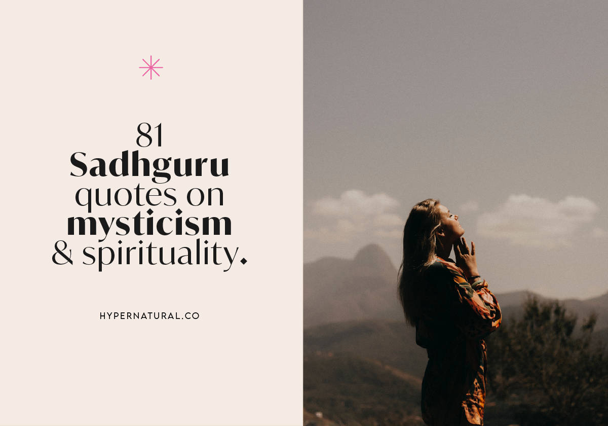 81-sadhguru-quotes-on-mysticism-and-spirituality