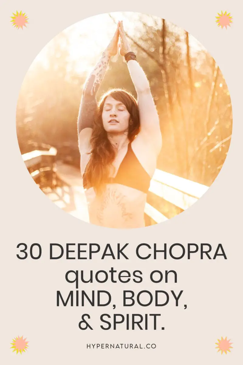 30-deepak-chopra-quotes-on-mind-body-and-spirit-pin1