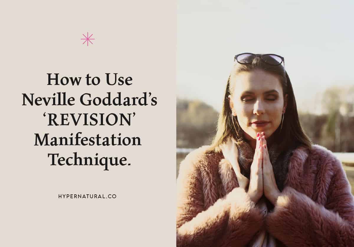 How-to-use-Neville-Goddard's-revision-technique-to-manifest
